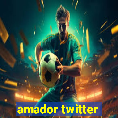 amador twitter